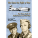 WE Came to Fight a War: The Story of a B-17 Radio Gunner and his Pilot