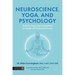 Neuroscience, Yoga, and Psychology: Tools for Vagus Nerve Regulation for Health and Peak Performance