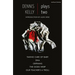 Dennis Kelly: Plays Two: Our Teacher's a Troll; Orphans; Taking Care of Baby; Dna; The Gods Weep