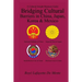 Bridging Cultural Barriers in China, Japan, Korea and Mexico: A Cultural Insight Business Guide