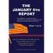 The January 6th Report (Part 1 of 2): Final Report of the Select Committee to Investigate the January 6th Attack on the United States Capitol