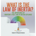 What is the Law of Inertia? The Importance of Newton's First Law of Motion Explained Grade 6-8 Physical Science