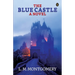The Blue Castle: A Noval
