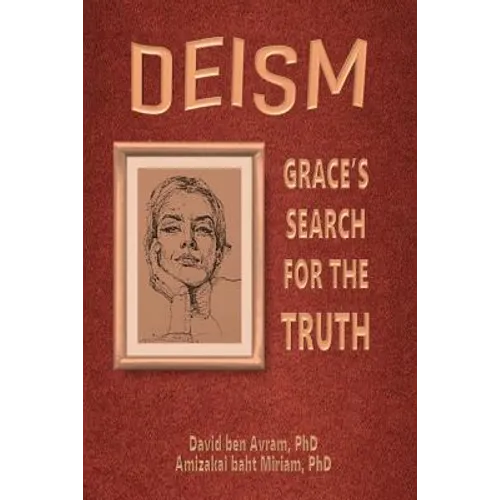 Deism: Grace's Search for the Truth