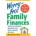 Worry-Free Family Finances: Three Steps to Building and Maintaining Your Family's Financial Well-Being