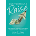 Give Yourself a Raise: The Mindset and Math You Need to Get to Your First Million