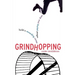 Grindhopping: Build a Rewarding Career Without Paying Your Dues