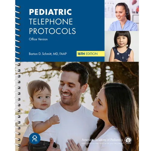 Pediatric Telephone Protocols, 18th Ed