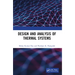 Design and Analysis of Thermal Systems