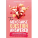 The Menopause Question Answered: A Nurse Practitioner's Guide: Navigate Hormonal Changes Easily, Lose Weight, Sleep Well & Naturally Control Hot Flash