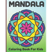 Mandala Coloring Book For Kids: The Art Of 100 Mandalas With A Kids Fun, Easy, and Relaxing Mandalas for Boys, Girls, and Beginners.