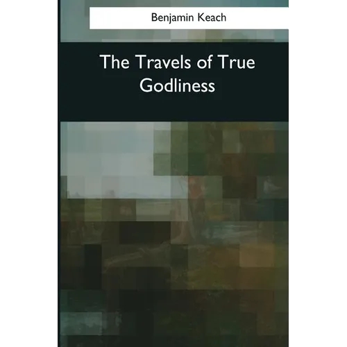 The Travels of True Godliness