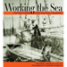 Working the Sea: Photographs from the Penobscot Marine Museum