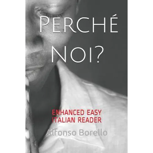 Perché Noi? - Enhanced Easy Italian Reader - Paperback