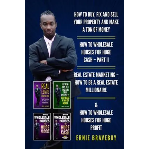 How to Buy, Fix and Sell Your Property and Make a Ton of Money How to Wholesale Houses for Huge Cash - Part II Real Estate Marketing - How to Be a Rea