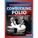 Conquering Polio: America's Fight to End Polio Epidemics