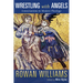 Wrestling with Angels: Conversations in Modern Theology