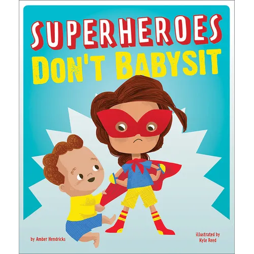 Superheroes Don't Babysit
