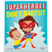 Superheroes Don't Babysit