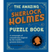 The Amazing Sherlock Holmes Puzzle Book: A Cornucopia of Conundrums Inspired by the World's Greatest Detective