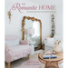 The Romantic Home: Celebrating Past and Present Design