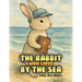 The Rabbit Who Lived by the Sea