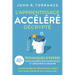 L'apprentissage accéléré décrypté: 40+ techniques d'expert pour acquérir des compétences et améliorer sa mémoire. Le guide détaillé des débutants pour
