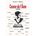 Cancer de l'Ame: Témoignage