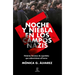 Noche Y Niebla En Los Campos Nazis: Historias Heroicas de Españolas Que Sobrevivieron Al Horror