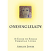 OneSingleLady: : A Guide to Single Christian Living