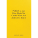 Poems to Get Kids, Adults, Me Chicks, When Sick and to Not End It