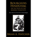 Bourgeois Hinduism, or Faith of the Modern Vedantists: Rare Discourses from Early Colonial Bengal