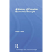 A History of Canadian Economic Thought