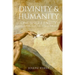 Divinity & Humanity: One Single Entity (as per the Bible, Saints, Other Religions & Notables!)