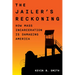 The Jailer's Reckoning: How Mass Incarceration Is Damaging America