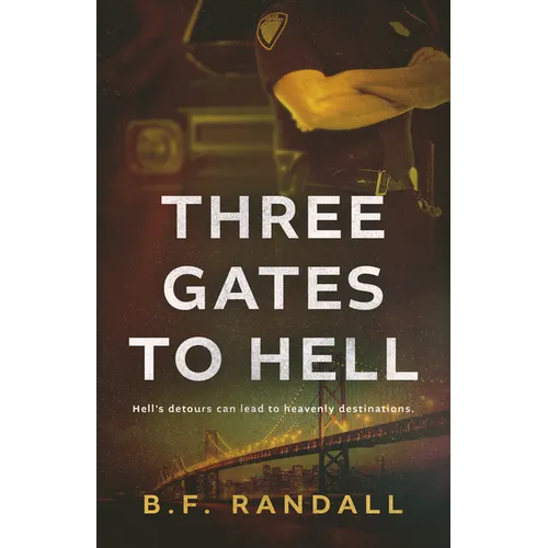 Three Gates to Hell: Hell's Detours Can Lead to Heavenly Destinations