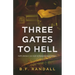 Three Gates to Hell: Hell's Detours Can Lead to Heavenly Destinations