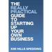The Really Practical Guide to Starting Up Your Own Business