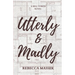 Utterly & Madly: A Bell Tower Novel