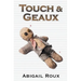 Touch & Geaux