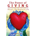 The Power of Giving: Giving - The Essence of Life
