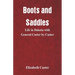 Boots and Saddles: Life in Dakota with General Custer by Custer
