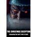 The Christmas Deception Unmasking the Dark Truth of Santa