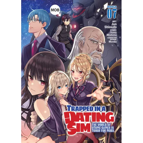Trapped in a Dating Sim: The World of Otome Games Is Tough for Mobs (Manga) Vol. 7