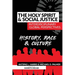 The Holy Spirit and Social Justice Interdisciplinary Global Perspectives: History, Race & Culture