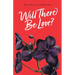 Will There Be Love?