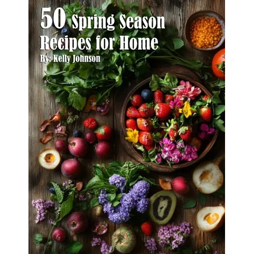 50 Spring Season Recipes for Home