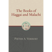 The Books of Haggai and Malachi