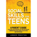 Social Skills for Teens: A Parent's Guide to Helping Teens Overcome Challenges with Online Communication, Social Anxiety, Self Esteem, and Peer Pressu