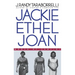 Jackie, Ethel, Joan: Women of Camelot